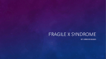 Fragile x syndrome