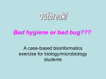Bad hygiene or bad bug???
