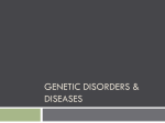 Genetic Disorders & Diseases