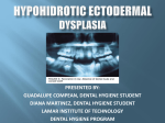 Hypohydrotic ectoderma dysplasia