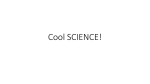 Cool SCIENCE! - University of California, Irvine