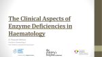 The Clinical Aspects of Enzyme Deficiencies in Haematology