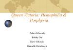 Queen Victoria: Hemophilia & Porphyria