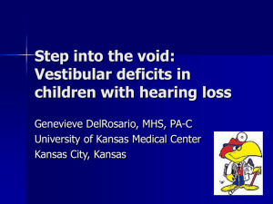 Step into the void: Vestibular deficits in children with hearing loss