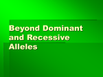 Beyond Dominant and Recessive Alleles