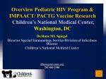 Overview Pediatric HIV Program & IMPAACT/PACTG Vaccine