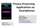 Privacy-Preserving Applications on Smartphones Yan Huang