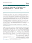 Parkinsonian phenotype in Machado-Joseph disease (MJD/SCA3): a two-case report Open Access