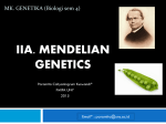 IIA. MENDELIAN GENETICS MK. GENETIKA (Biologi sem 4) Email* :