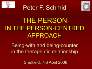 Peter F. Schmid PRESENCE AND ENCOUNTER