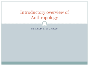 Introductory overview of Anthropology