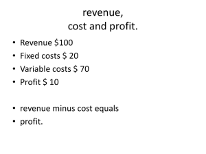 revenue, cost and profit.