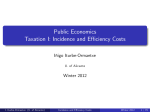 Public Economics Taxation I: Incidence and E¢ ciency Costs Iñigo Iturbe-Ormaetxe Winter 2012