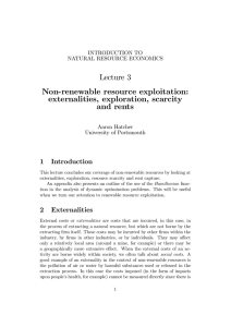 Lecture 3 Non-renewable resource exploitation: externalities, exploration, scarcity and rents