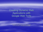Creating Dynamic Web Applications with Google Web Tools