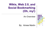Wikis, Web 2.0, and Social Bookmarking (Oh, my!)