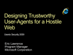 Designing Trustworthy User-Agents for a Hostile Web Usenix Security 2009