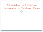 Malnutrition and Nutrition Intervention in Childhood Cancer