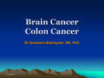 Brain Cancer, Colon Cancer LECTURE