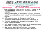 Video #: Cancer and its Causes Go to this site: http://www.learner