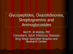 Glycopeptides, Oxazolidinones, Streptogramins and