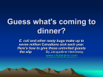 Guess what`s coming to dinner?