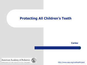 Protecting All Children`s Teeth: Caries