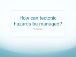 How can tectonic hazards be managed?