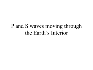 P and S waves moving through the Earth`s Interior