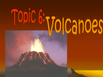 Topic 6- Volcanoes