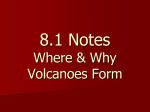 Where & Why Volcanoes Form