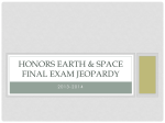 Honors Earth and Space Final Exam Jeopardy