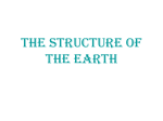 The Structure of the Earth
