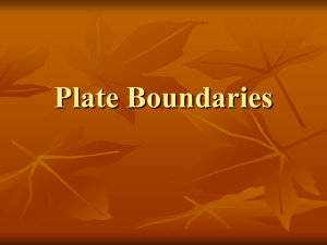 PLATE BOUNDARIES Geologically active regions Three classes of
