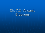 Ch. 7.2 Volcanic Eruptions