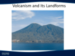 Volcanism and Its Landforms - Cal State LA