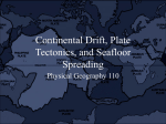 GTPlate Tectonics, Continental Drift and Seafloor Spreading