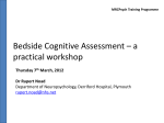 MRCPsych workshop Bedside cognitive assessment Dr R Noad
