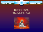 BUDDHISM: The Middle Path
