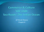 Commerce & Culture 500-1500 Sea Roads: The Indian Ocean