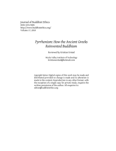 Pyrrhonism: How the Ancient Greeks Reinvented Buddhism Journal of Buddhist Ethics