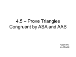 4.5 – Prove Triangles Congruent by ASA and AAS