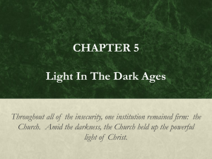 CHAPTER 5 Light In The Dark Ages Throughout all of the insecurity