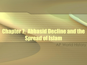 Chapter 7: Abbasid Decline and the Spread of Islam