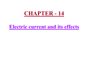 CHAPTER – 14 Electric current and its Effects