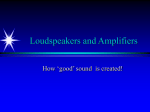 Loudspeakers and Amplifiers