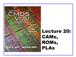 Lecture 20: ROMs, CAMs, & PLAs