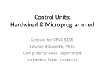Control Units: Hardwired & Microprogrammed