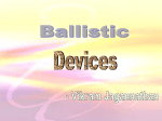 Ballistic Devices