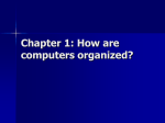Chapter 1: How are computers organized?